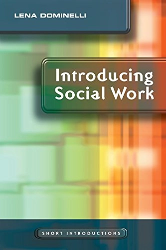 Introducing Social Work; Lena Dominelli; 2009