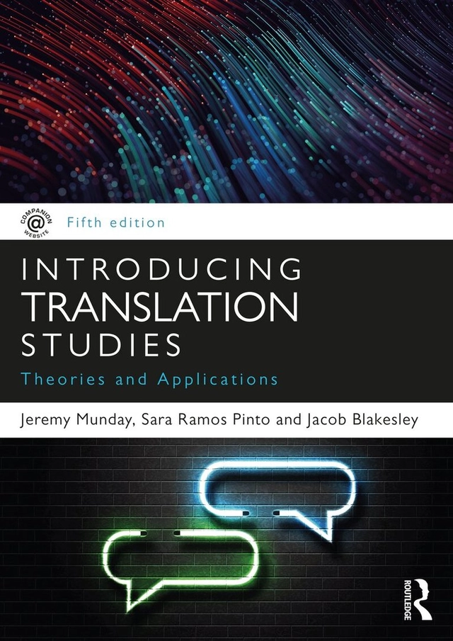 Introducing translation studies; Jeremy Munday, Sara Ramos Pinto, Jacob Blakesley; 2022