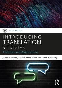 Introducing translation studies : theories and applications; Jeremy Munday; 2022
