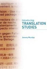 Introducing translation studies : theories and applications; Jeremy Munday; 2001