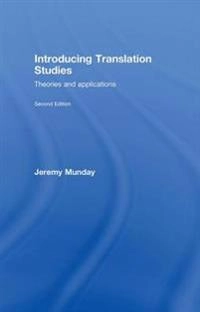 Introducing translation studies : theories and applications; Jeremy Munday; 2008