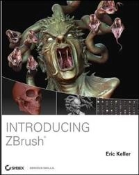 Introducing ZBrush; Eric Keller; 2008