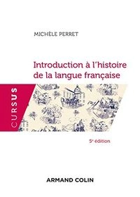 Introduction à l'histoire de la langue française; Michèle Perret; 2020