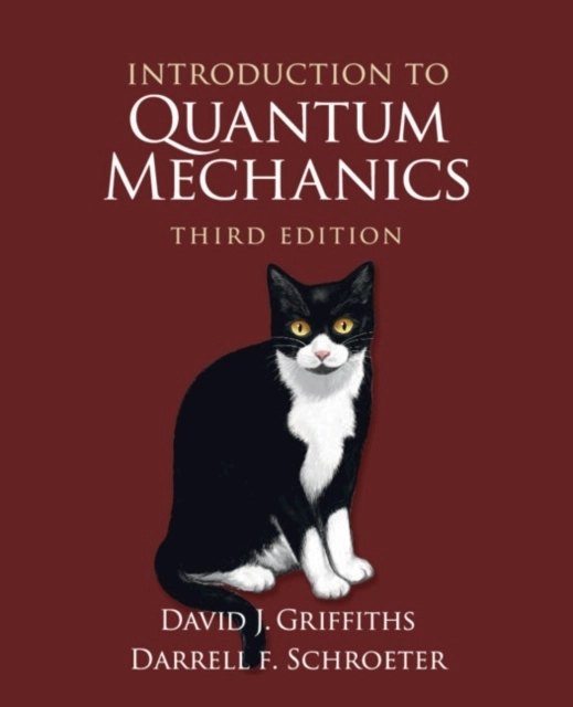 Introduction Quantum Mechanics; David J. Griffiths, Darrell F. Schroeter; 2020