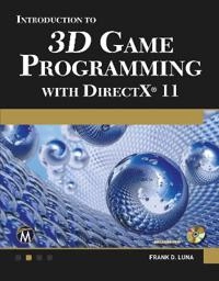 Introduction to 3D game programming with DirectX 11; Frank D. Luna; 2012