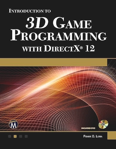 Introduction to 3d game programming with directx 12; Frank D. Luna; 2016