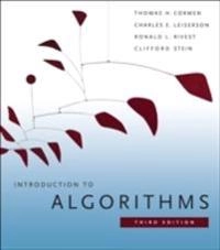 Introduction to algorithms; Thomas H Cormen, Charles E Leiserson, Ronald L Rivest, Clifford Stein; 2009