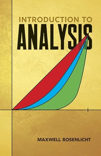 Introduction to analysis; Maxwell Rosenlicht; 1986