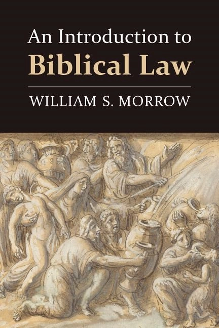 Introduction to biblical law; William S. Morrow; 2017