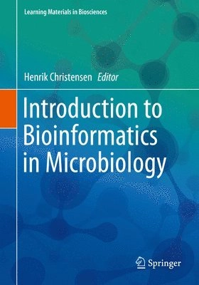 Introduction to bioinformatics in microbiology; Henrik Christensen; 2018