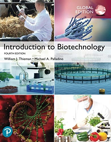 Introduction to biotechnology; William J. Thieman; 2020