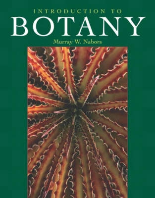 Introduction to Botany; Murray W. Nabors; 2004
