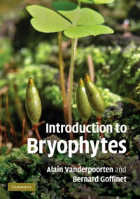 Introduction to bryophytes; Alain Vanderpoorten; 2009