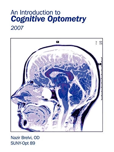 Introduction to Cognitive Optometry; Nazir Brelvi Od; 2007