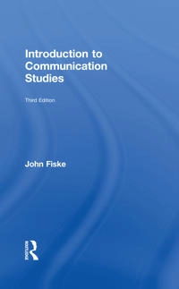 Introduction to communication studies; John Fiske; 2011