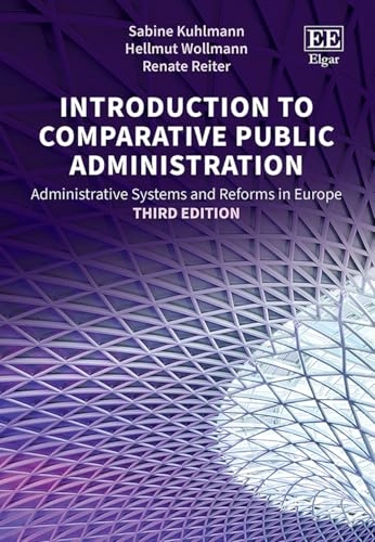 Introduction to comparative public administration : administrative systems and reforms in Europe; Sabine Kuhlmann; 2025