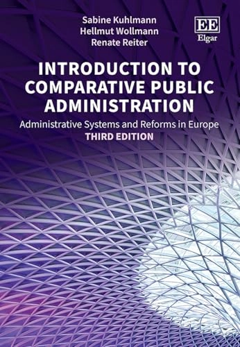 Introduction to comparative public administration : administrative systems and reforms in Europe; Sabine Kuhlmann; 2025