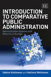 Introduction to comparative public administration : administrative systems and reforms in Europe; Sabine Kuhlmann; 2014