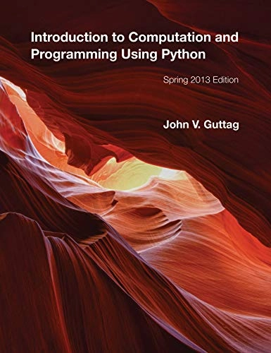 Introduction to computation and programming using Python; John. Guttag; 2013