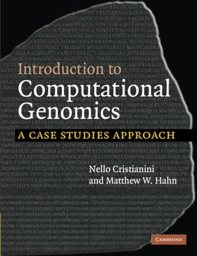 Introduction to computational genomics : a case studies approach; Nello Cristianini; 2007