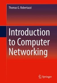 Introduction to Computer Networking; Thomas G Robertazzi; 2017