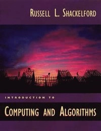 Introduction to computing and algorithms; Russell L. Shackelford; 1998