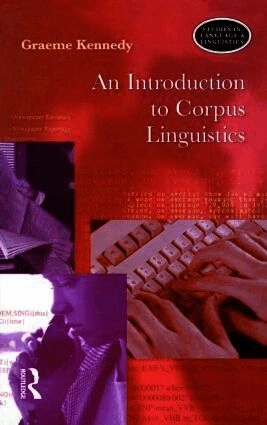 Introduction to Corpus Linguistics; Graeme Kennedy; 1998