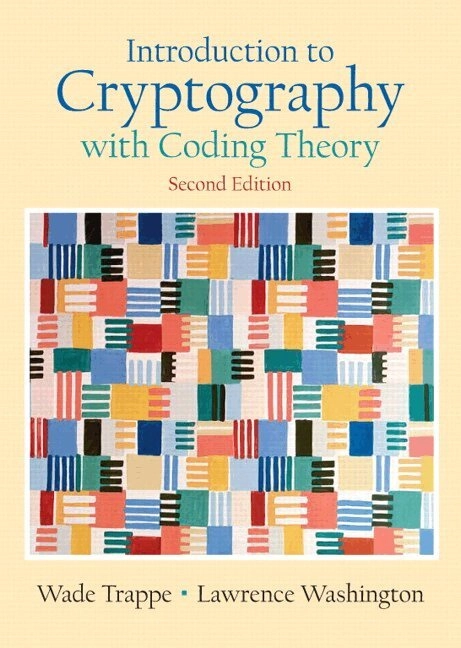 Introduction to cryptography : with coding theory; Wade Trappe; 2006