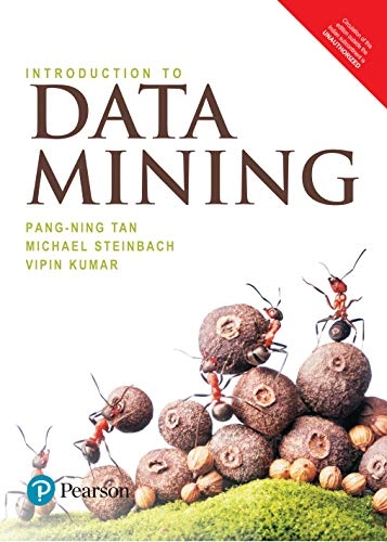 Introduction to Data Mining; Pang-Ning Tan, Michael Steinbach, Vipin Kumar
