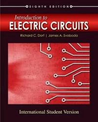 Introduction to Electric Circuits, 8th Edition International Student Editio; Richard C. Dorf, James A. Svoboda; 2010