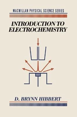 Introduction to electrochemistry; Hibbert; 1993