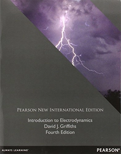 Introduction to electrodynamics; Griffiths; 2013