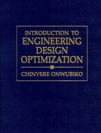 Introduction to engineering design optimization; Chinyere Okechi Onwubiko; 2000