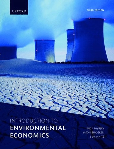 Introduction to environmental economics; Nick Hanley; 2019