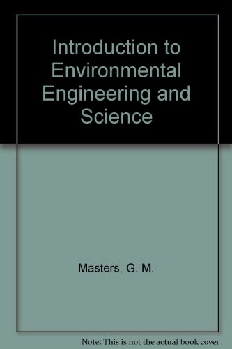 Introduction to environmental engineering and science; Gilbert M. Masters; 1991