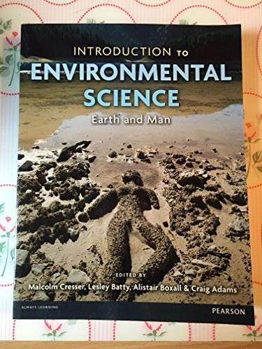 Introduction to environmental science : Earth and man; Malcolm S. Cresser; 2012