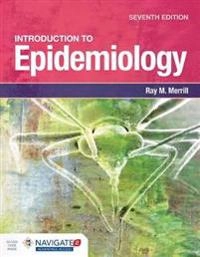 Introduction to epidemiology; Ray M. Merrill; 2017