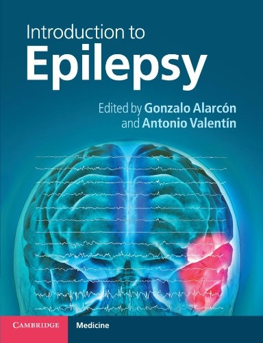 Introduction to epilepsy; Antonio Valentin, Gonzalo. Alarcon; 2012