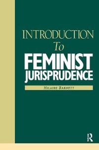 Introduction to feminist jurisprudence; Hilaire Barnett; 1998