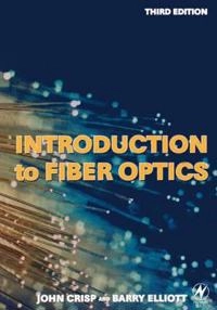 Introduction to fiber optics; John Crisp; 2005