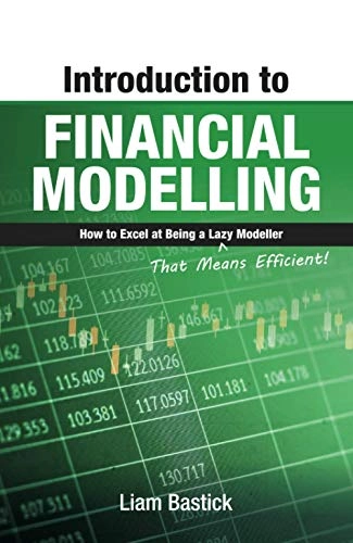 Introduction To Financial Modelling; Liam Bastick; 2020
