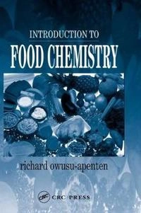 Introduction to food chemistry; R. K. Owusu-Apenten; 2005