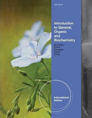 Introduction to general, organic, and biochemistry; Frederick A. Bettelheim; 2013