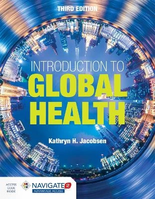 Introduction to global health; Kathryn H. Jacobsen; 2019