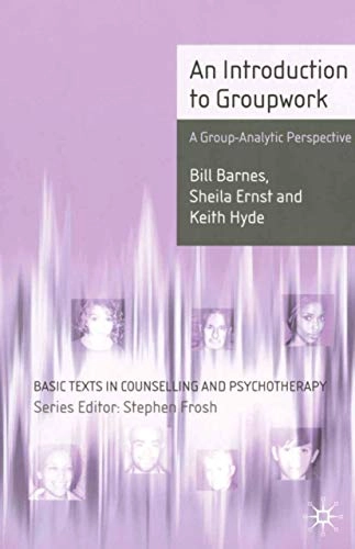 Introduction to Groupwork; Bill Barnes, Sheila Ernst, Keith Hyde; 1999