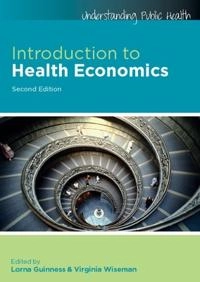 Introduction to health economics; Lorna Guinness; 2011