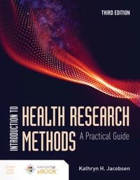 Introduction To Health Research Methods : A Practical Guide; Kathryn H. Jacobsen; 2021