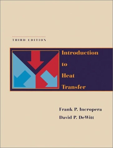 Introduction to heat transfer; Frank P. Incropera & David P. DeWitt ; 1996