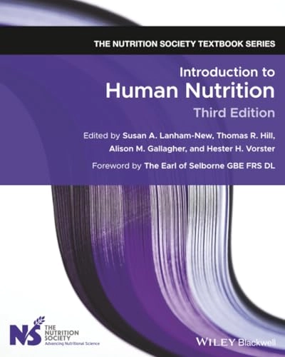 Introduction to human nutrition; Susan A. Lanham-New, Thomas R. Hill, Alison M. Gallagher, Hester H. Vorster, Nutrition Society (Great Britain); 2020