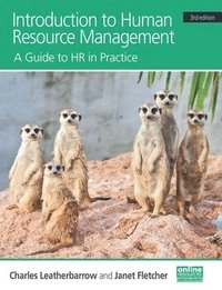 Introduction to human resource management : a guide to HR in practice; Charles. Leatherbarrow; 2014